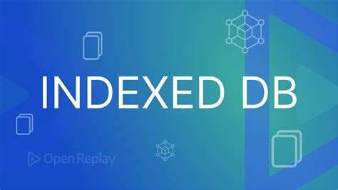 indexeddb.